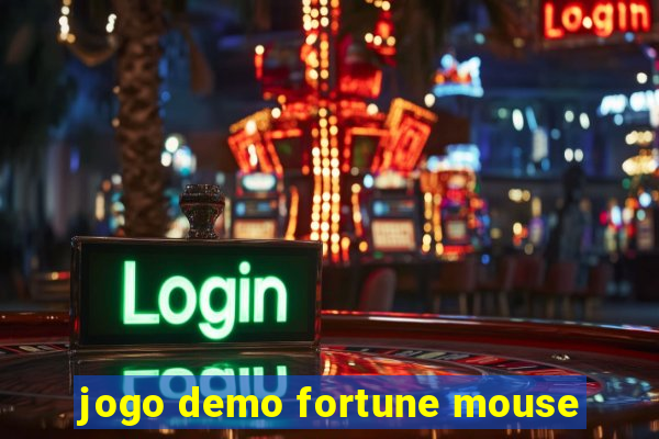 jogo demo fortune mouse